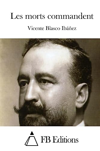 Les morts commandent [French] 1512055514 Book Cover