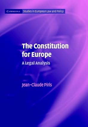 The Constitution for Europe: A Legal Analysis (Cambridge Studies in European Law and Policy) book cover