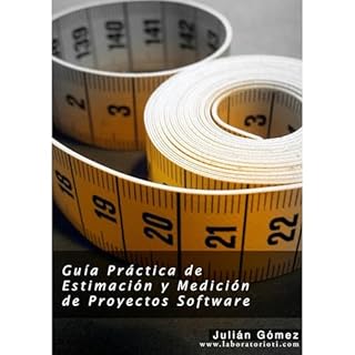 Guía Práctica de Estimación y Medición de Proyectos Software Audiolibro Por Julián G&oacut