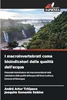 I macroinvertebrati come bioindicatori della qualità dell'acqua (Italian Edition) 6208457939 Book Cover