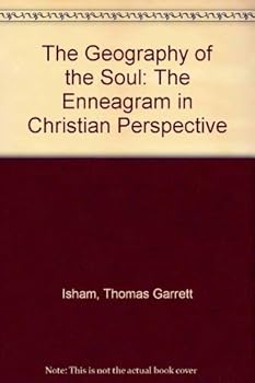 Paperback The Geography of the Soul: The Enneagram in Christian Perspective Book