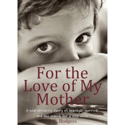For the love of My Mother Audiobook By J.P. Rodgers cover art