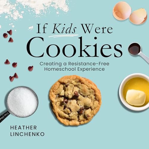 If Kids Were Cookies Audiolivro Por Heather Linchenko capa