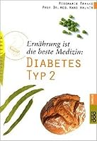 Ernährung ist die beste Medizin. Diabetes Typ 2. 3499604469 Book Cover