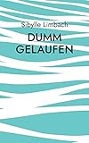  Dumm gelaufen: Die kleine Bettlektüre