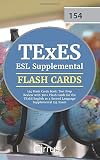 TExES ESL Supplemental 154 Flash Cards Book: Test Prep Review with 300+ Flashcards for the TExES English as a Second Language Supplemental 154 Exam