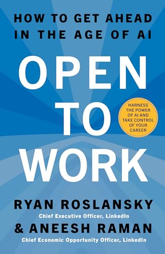 Open to Work: How to Get Ahead in the...