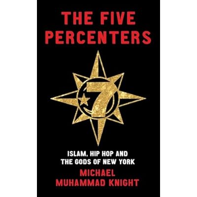 The Five Percenters: Islam, Hip-hop and the Gods of New York