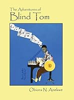 The Adventures of Blind Tom 0578164817 Book Cover
