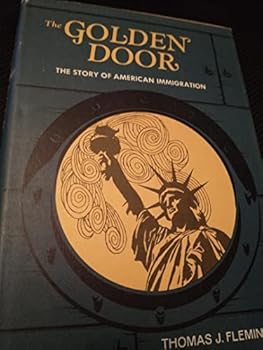 Hardcover The Golden Door: The Story of American Immigration Book