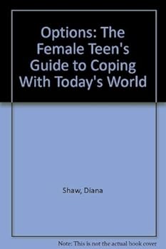 Paperback Options: The Female Teen's Guide to Coping With Today's World Book
