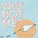 Why Not Me?