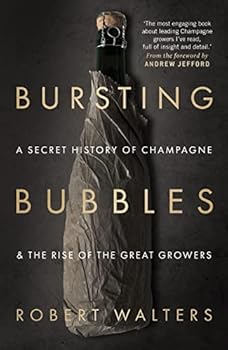 Hardcover Bursting Bubbles: A Secret History of Champagne and the Rise of the Great Growers Book