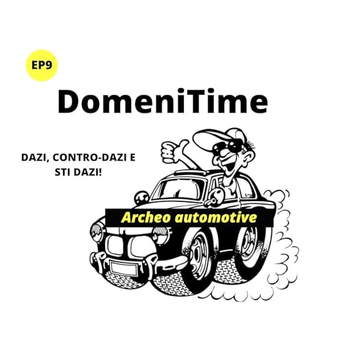 Domenitime Ep9 - Dazi, contro-dazi e sti dazi! copertina