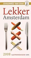 Lekker Amsterdam / 2008 / druk 1: gastronomische gids 9059371704 Book Cover