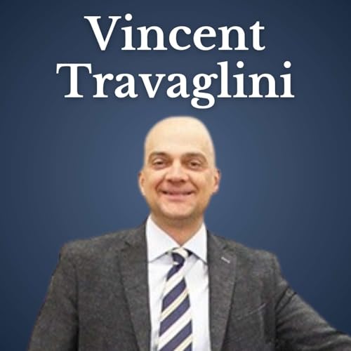 『Vincent Travaglini, Former President & CEO of StackTeck - Lessons in Leadership, Innovation & the Power of Relationships』のカバーアート