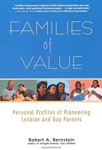 Families of Value: Personal Profiles of Pioneering Lesbian and Gay Parents