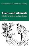Aliens and Alienists: Ethnic Minorities and Psychiatry