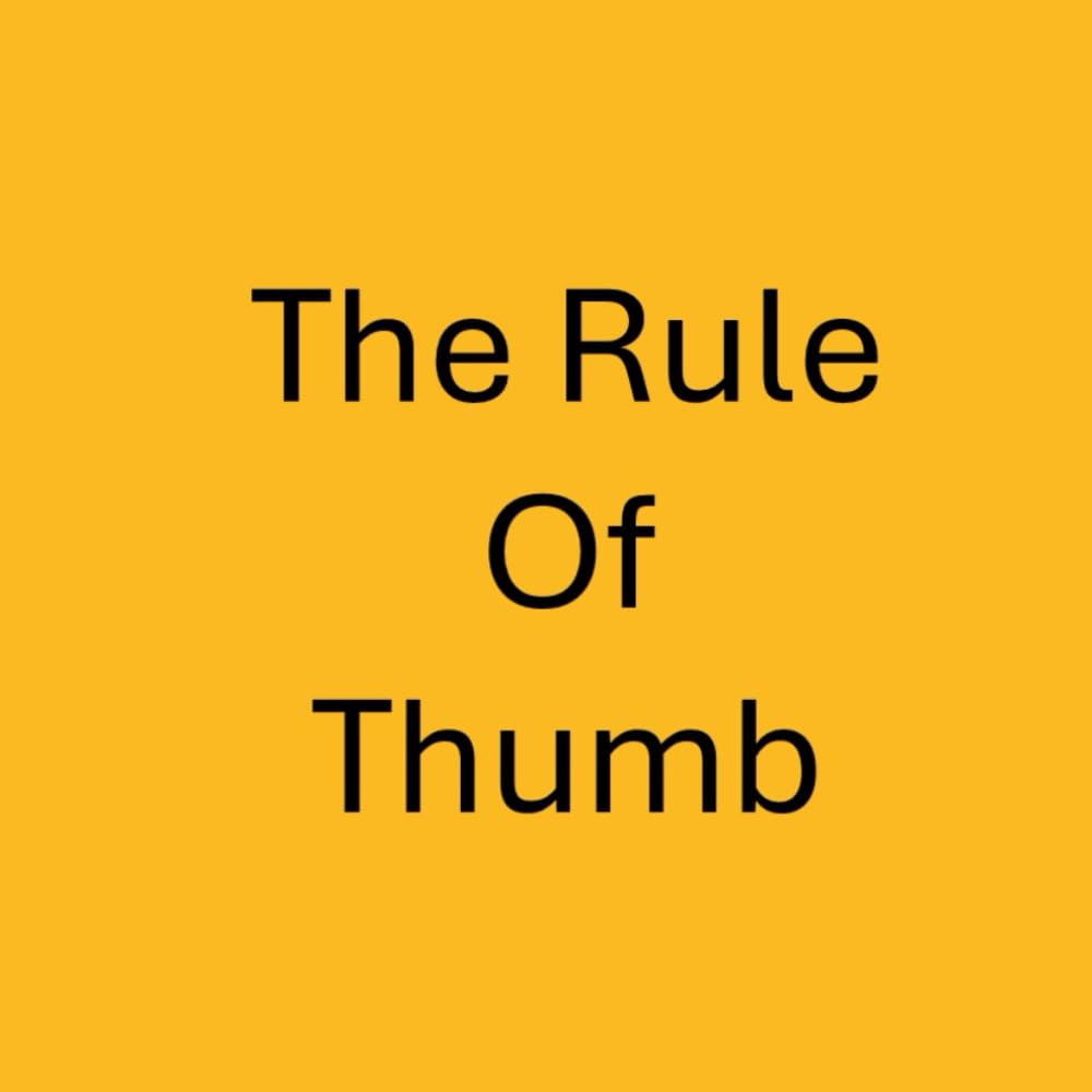 The Rule of Thumb