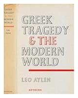 Greek Tragedy and the Modern World B0000CMDG4 Book Cover