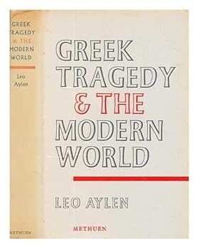 Hardcover Greek Tragedy and the Modern World Book