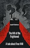 hillerod  The Hill of the Frightened: A tale about Free Will (English Edition)