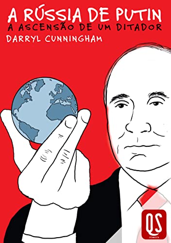 A Rússia de Putin: A ascensão de um ditador