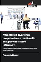 Affrontare il divario tra progettazione e realtà nello sviluppo dei sistemi informativi 6209290523 Book Cover