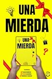  UNA MIERDA - Juegos y Pasatiempos Divertidos para Adultos: Libros de Bromas para Adultos y Chicos - Idea Regalo Original - Humor - Regalos Divertidos