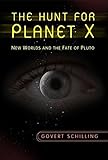 The Hunt for Planet X: New Worlds and the Fate of Pluto by Govert Schilling (2008-11-11) - Govert Schilling