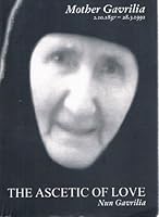 Mother Gavrilia: The Ascetic of Love 9607298853 Book Cover