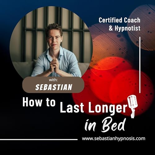 Rewire Your Brain to Last Longer in Bed cover art