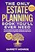 The Only Estate Planning Book Youll Ever Need: How to Organize Your Assets, Protect Your Loved Ones, Save Thousands On Legal Fees & Find The Right Lawyer (+ Handle Wills and Trusts)