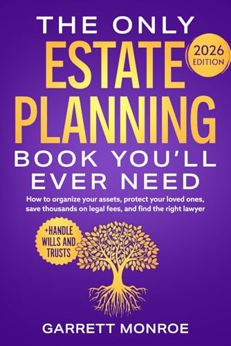 The Only Estate Planning Book You’ll Ever Need: How to Organize Y...