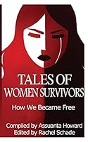 Tales of Women Survivors: How We Became Free 1934947881 Book Cover
