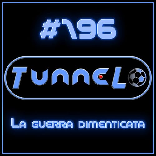 #196 - La guerra dimenticata