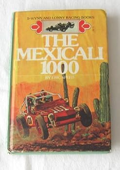 Hardcover The Mexicali 1000 (Wynn and Lonny racing books ; 1) Book