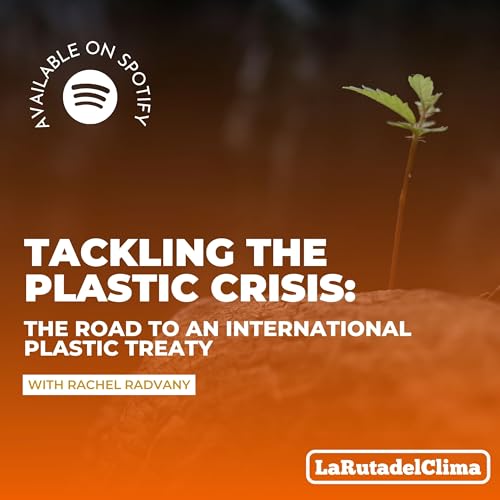 Tackling the plastic crisis:The Road to An international Plastic Treaty