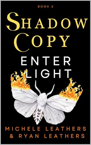 Shadow Copy: ENTER LIGHT (The Shadow Copy Series Book 2) (English Edition)
