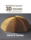 Meistern Sie moderne 3D-Stickerei: Schritt-für-Schritt-Erhebungsstich-Designs für Mode, Accessoires und Heimdekor