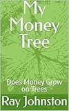 Photo Gallery my money tree: does money grow on trees (english edition) Photo Gallery my money tree: does money grow on trees (english edition)