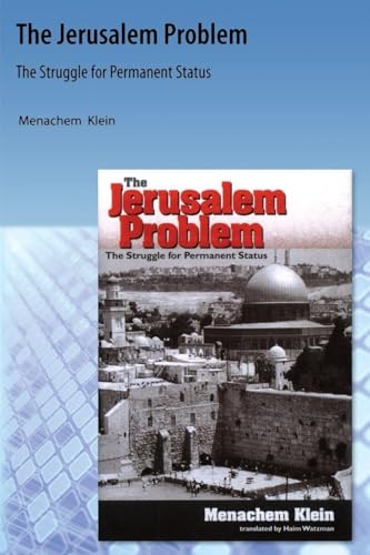 The Jerusalem Problem: The Struggle for Permanent Status