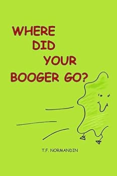 Paperback Where Did Your Booger Go? Book
