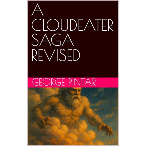 A CLOUDEATER SAGA REVISED Audiobook By George Pintar cover art