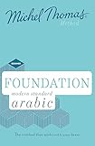 Foundation Modern Standard Arabic (Learn MSA with the Michel Thomas Method)