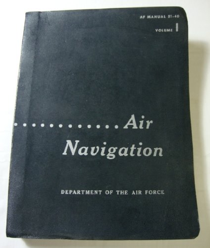 Air Navigation AF Manual 51-40 (Volume I) B0032ORRZC Book Cover