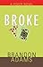 Broke: A Poker Novel