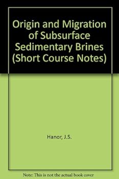 Paperback Origin and Migration of Subsurface Sedimentary Brines (S E P M SHORT COURSE NOTES) Book