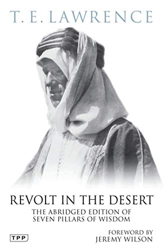 Revolt in the Desert: The Authorised Abridged Edition of 'Seven Pillars of Wisdom' (Tauris Parke Paperbacks)