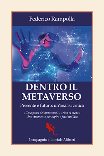 Dentro il metaverso. Presente e futuro: un'analisi crit